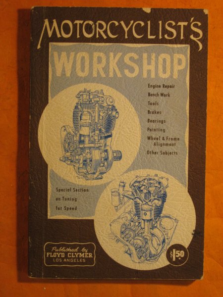 The Motorcyclist's Workshop with a Special Section on Tuning for Speed and Efficiency, Applicable to Both Two-Strokes and Four-Strokes Image for The Motorcyclist's Workshop with a Special Section on Tuning for Speed and Efficiency, Applicable to Both Two-Strokes and Four-Strokes