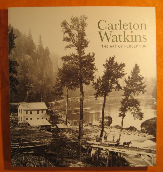 Image for Carleton Watkins The Art of Perception
