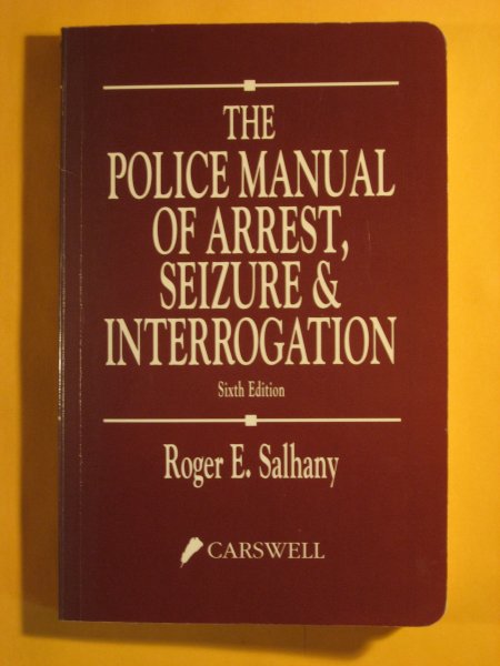 The Police Manual of Arrest, Seizure & Interrogation Image for The Police Manual of Arrest, Seizure & Interrogation