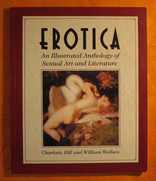 Image for Erotica : An Illustrated Anthology of Sexual Art and Literature