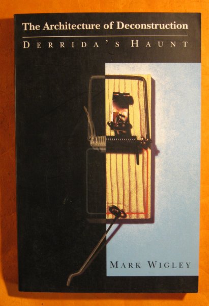 Image for The Architecture of Deconstruction: Derrida's Haunt