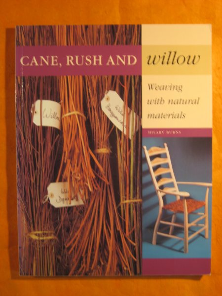 Image for Cane, Rush and Willow: Weaving with Natural Materials