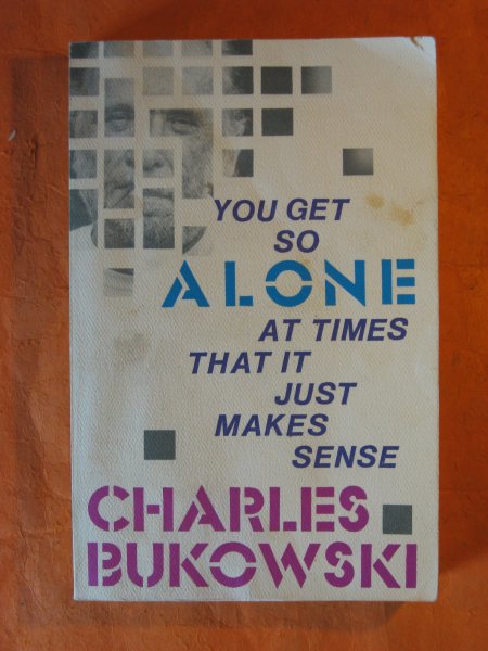You Get So Alone at Times That It Just Makes Sense Image for You Get So Alone at Times That It Just Makes Sense