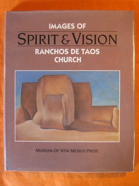 Image for Spirit and Vision: Images of Ranchos De Taos Church : Essays