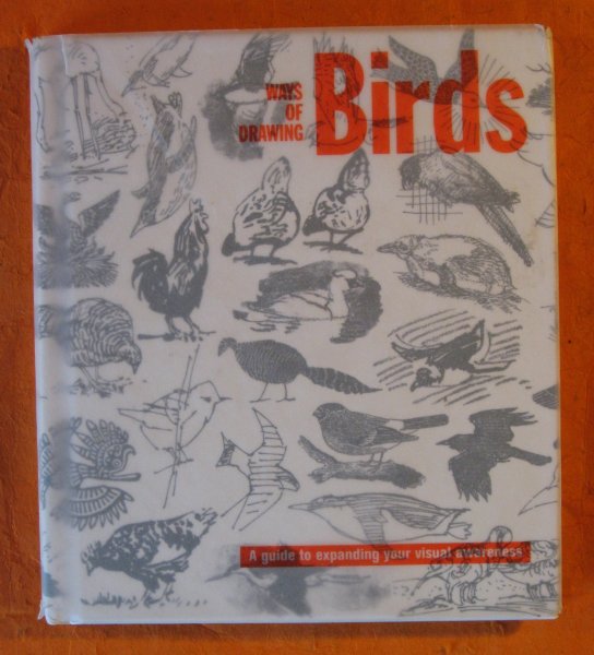 Ways of Drawing Birds: A Guide to Expanding Your Visual Awareness Image for Ways of Drawing Birds: A Guide to Expanding Your Visual Awareness