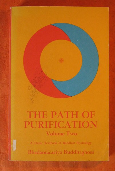 Path of Purification (Visuddhimagga) Bhadantacariya Buddhaghosa , Volume Two Image for Path of Purification (Visuddhimagga) Bhadantacariya Buddhaghosa , Volume Two