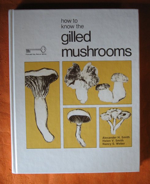 Image for How to Know The Gilled Mushrooms (Pictured Key Nature Series)