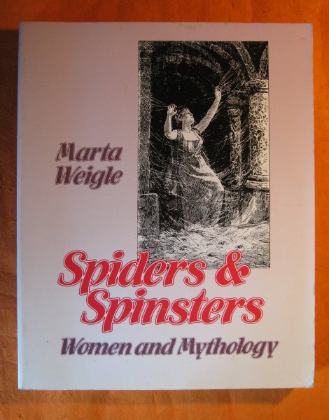 Image for Spiders & Spinsters: Women and Mythology