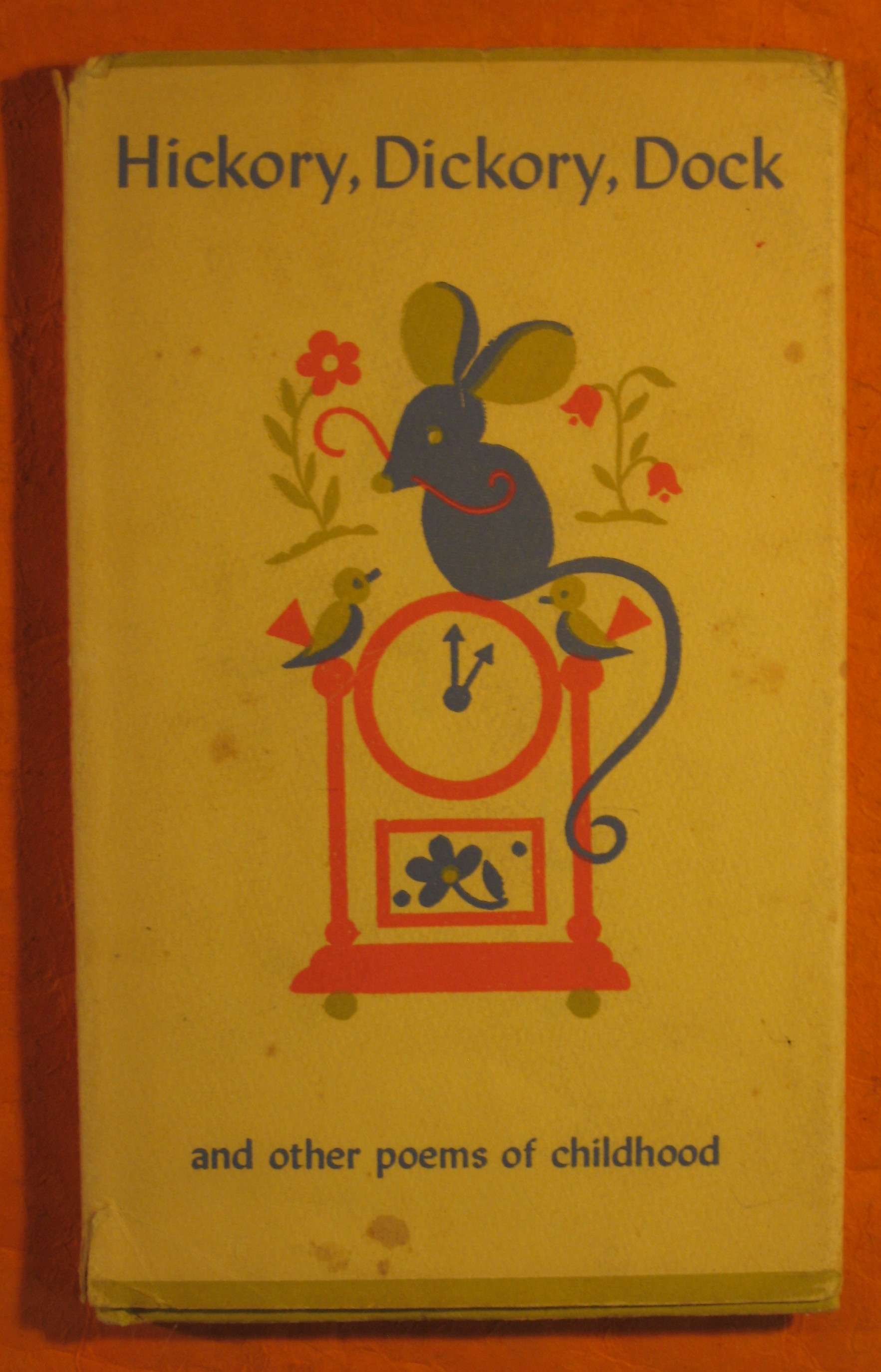 Image for Hickory, Dickory, Dock and Other Poems of Childhood