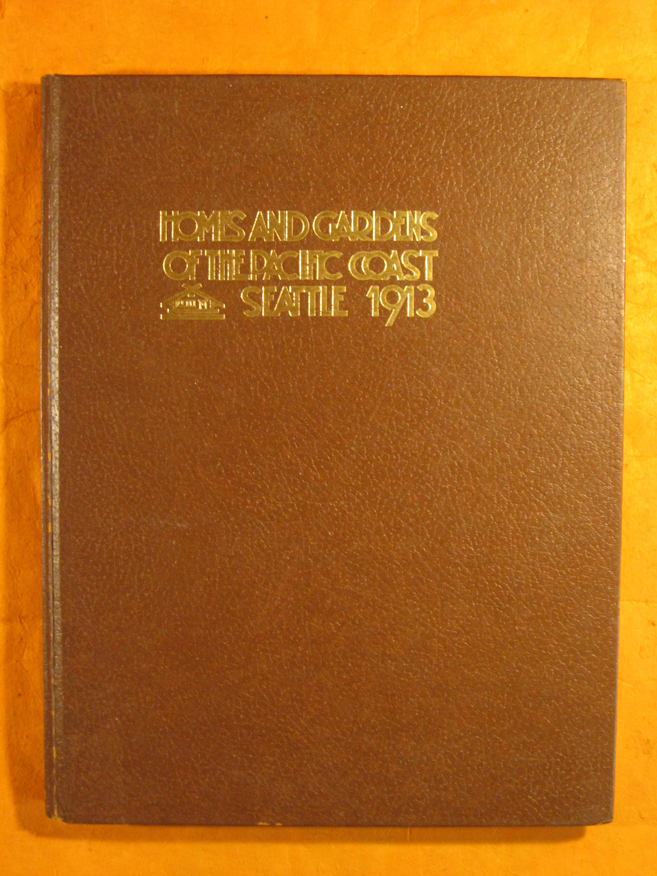 Image for Homes an Gardens of the Pacific Coast; Volume 1, Seattle