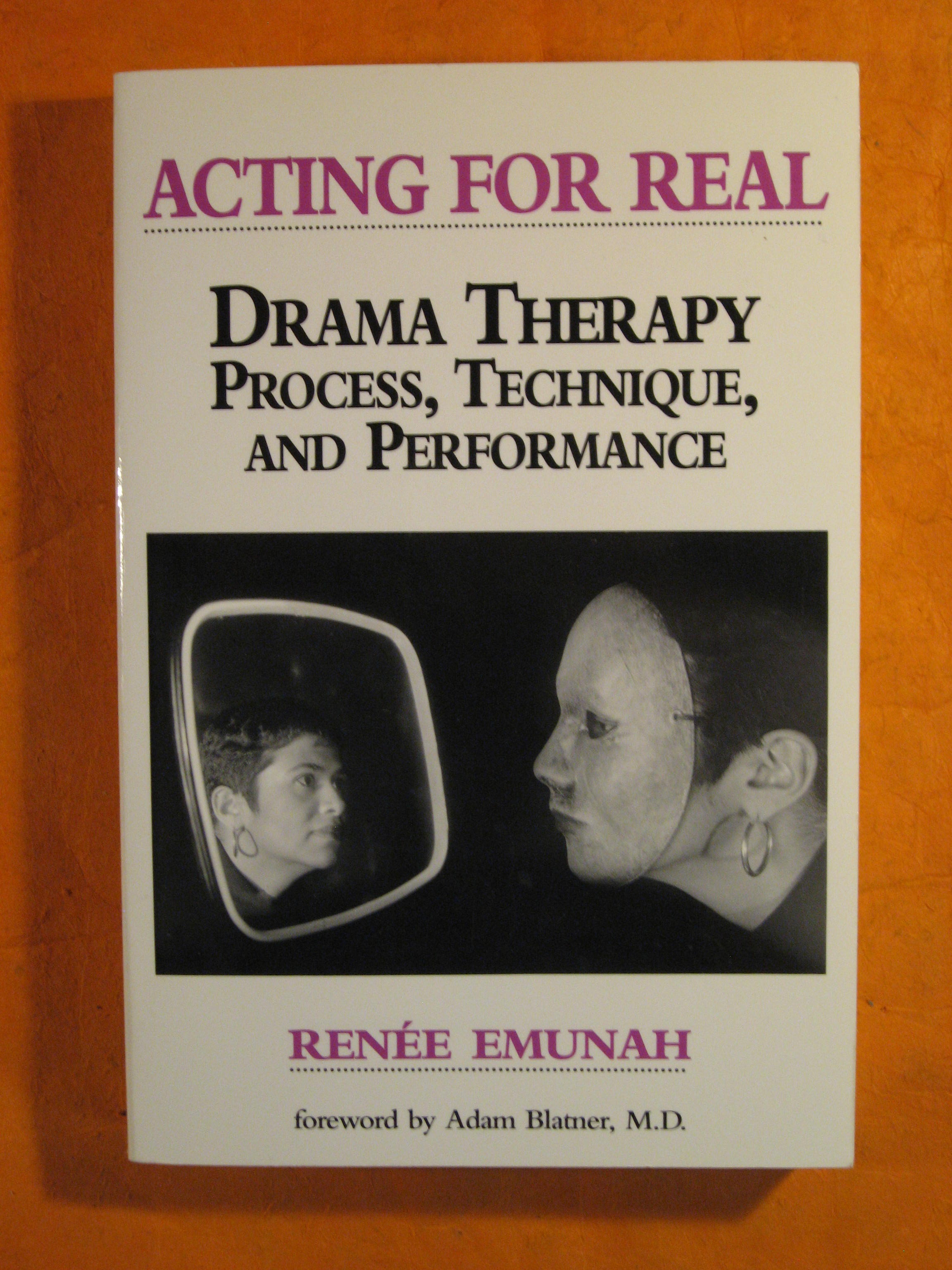 Image for Acting For Real: Drama Therapy Process, Technique, and Performance