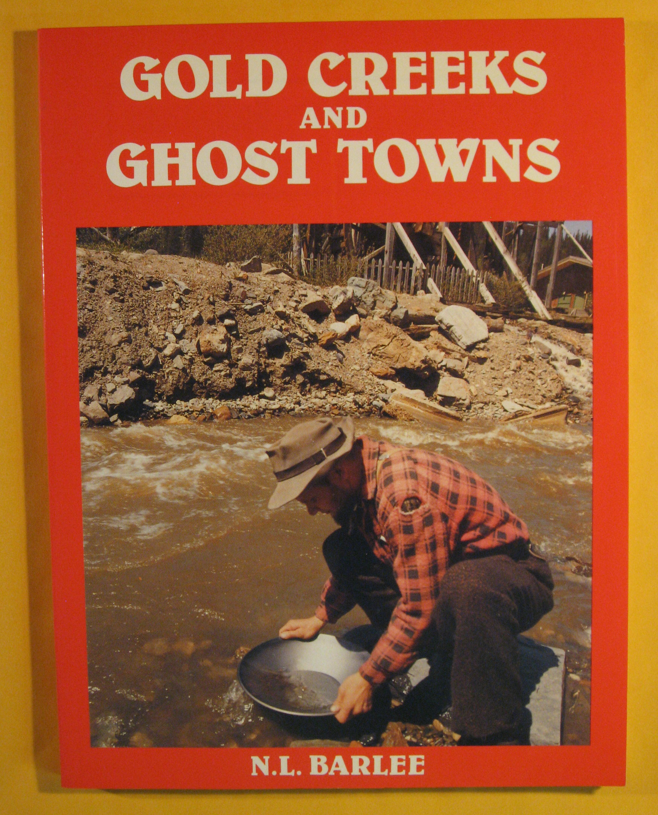 Image for Gold Creeks and Ghost Towns