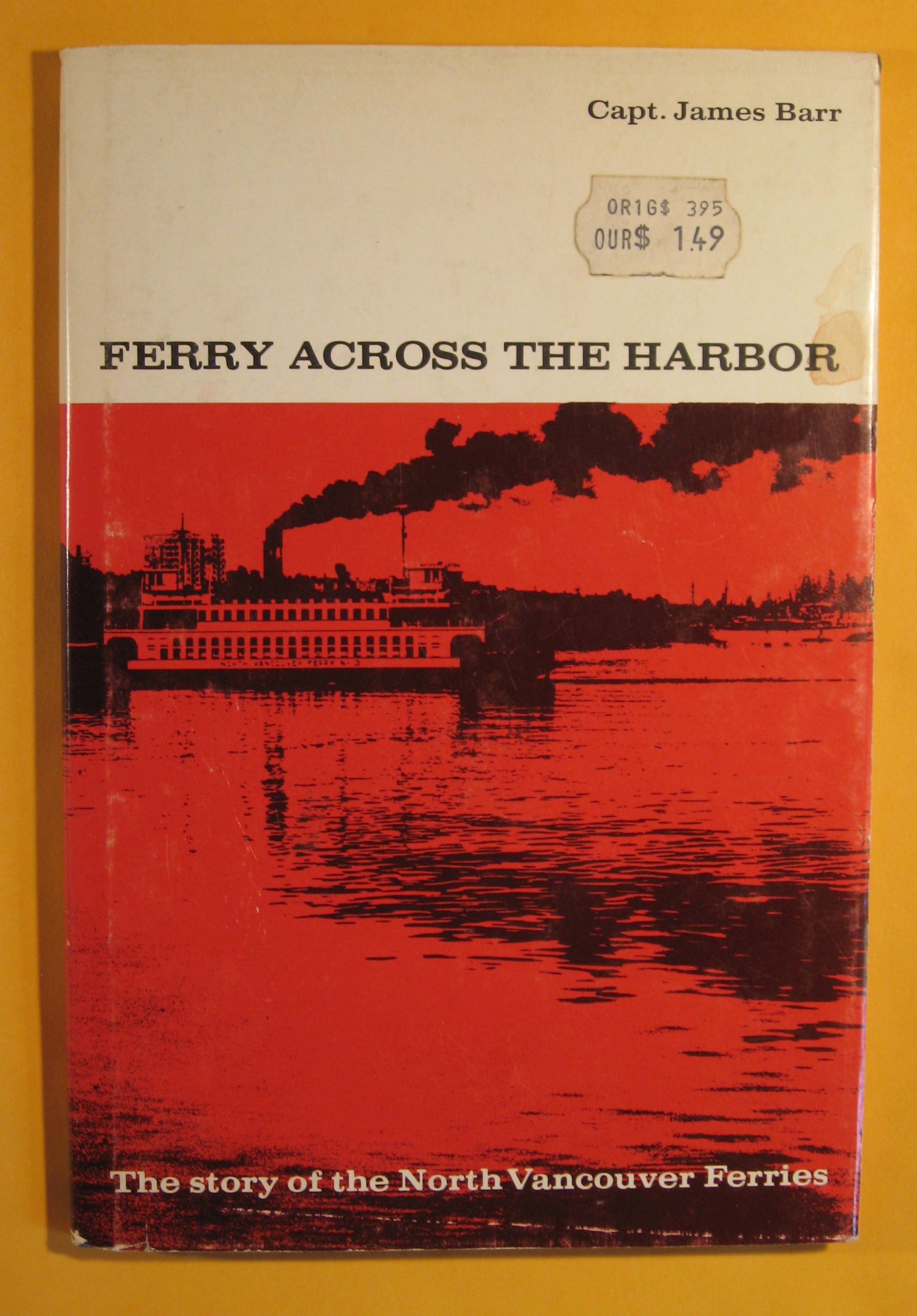 Image for Ferry Across the Harbor: The Story of the North Vancouver Ferries