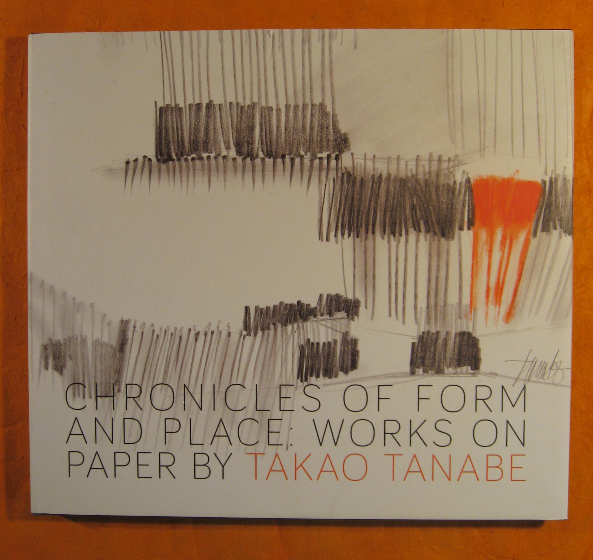 Image for Chronicles of Form and Place: Works on Paper by Takao Tanabe