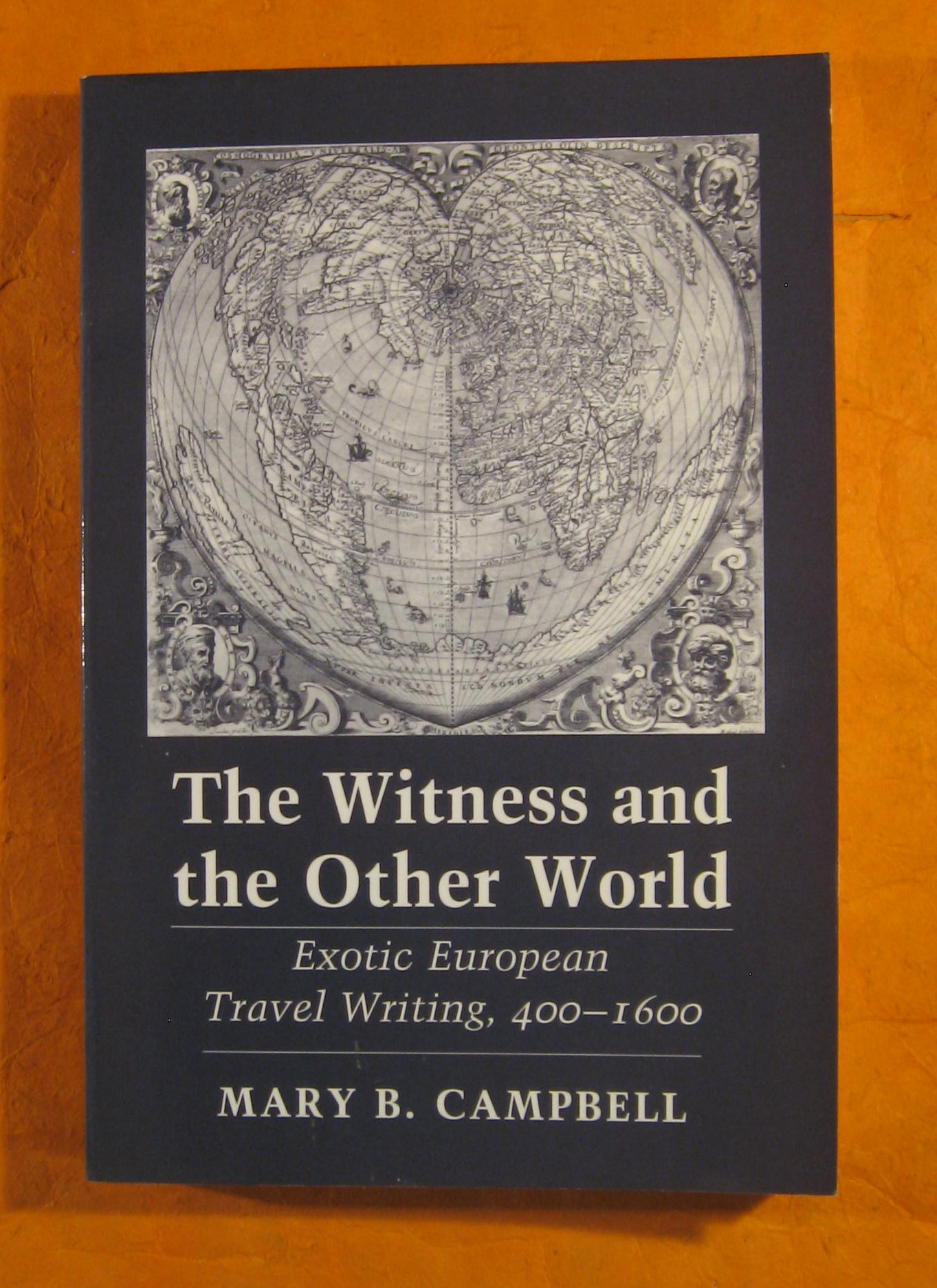Image for The Witness and the Other World: Exotic European Travel Writing, 400 --1600