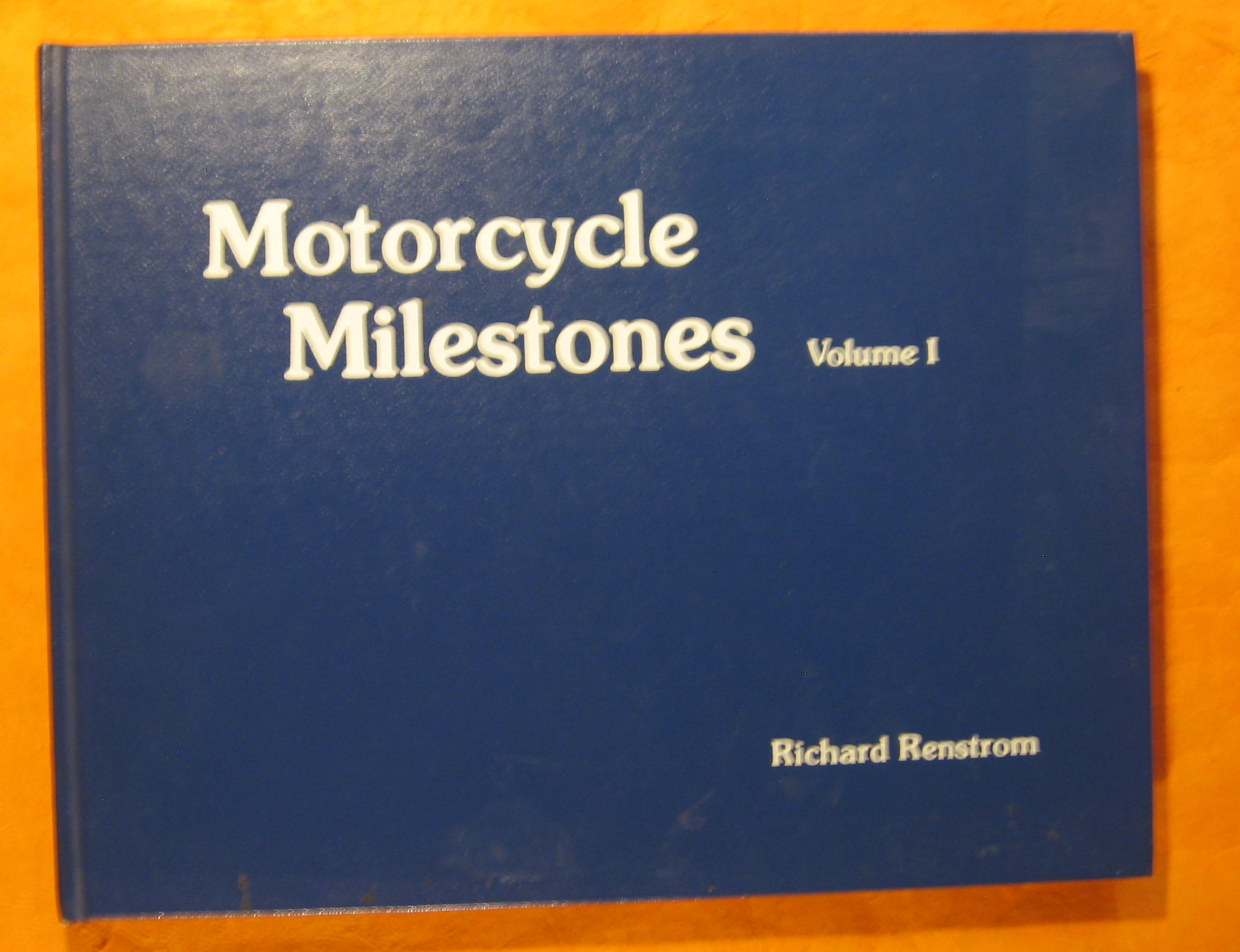 Image for Motorcycle Milestones: Vol I