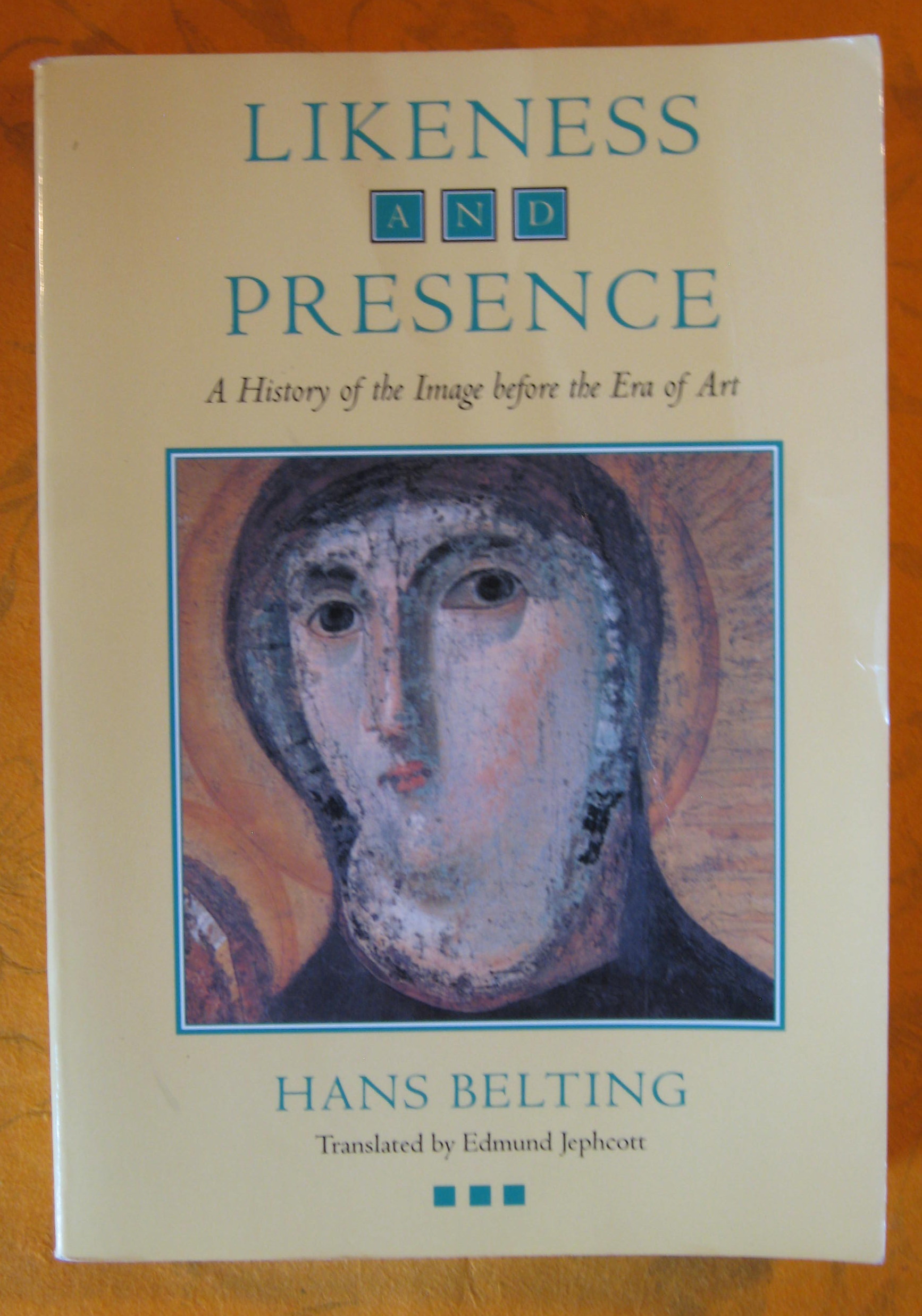 Image for Likeness and Presence: A History of the Image before the Era of Art
