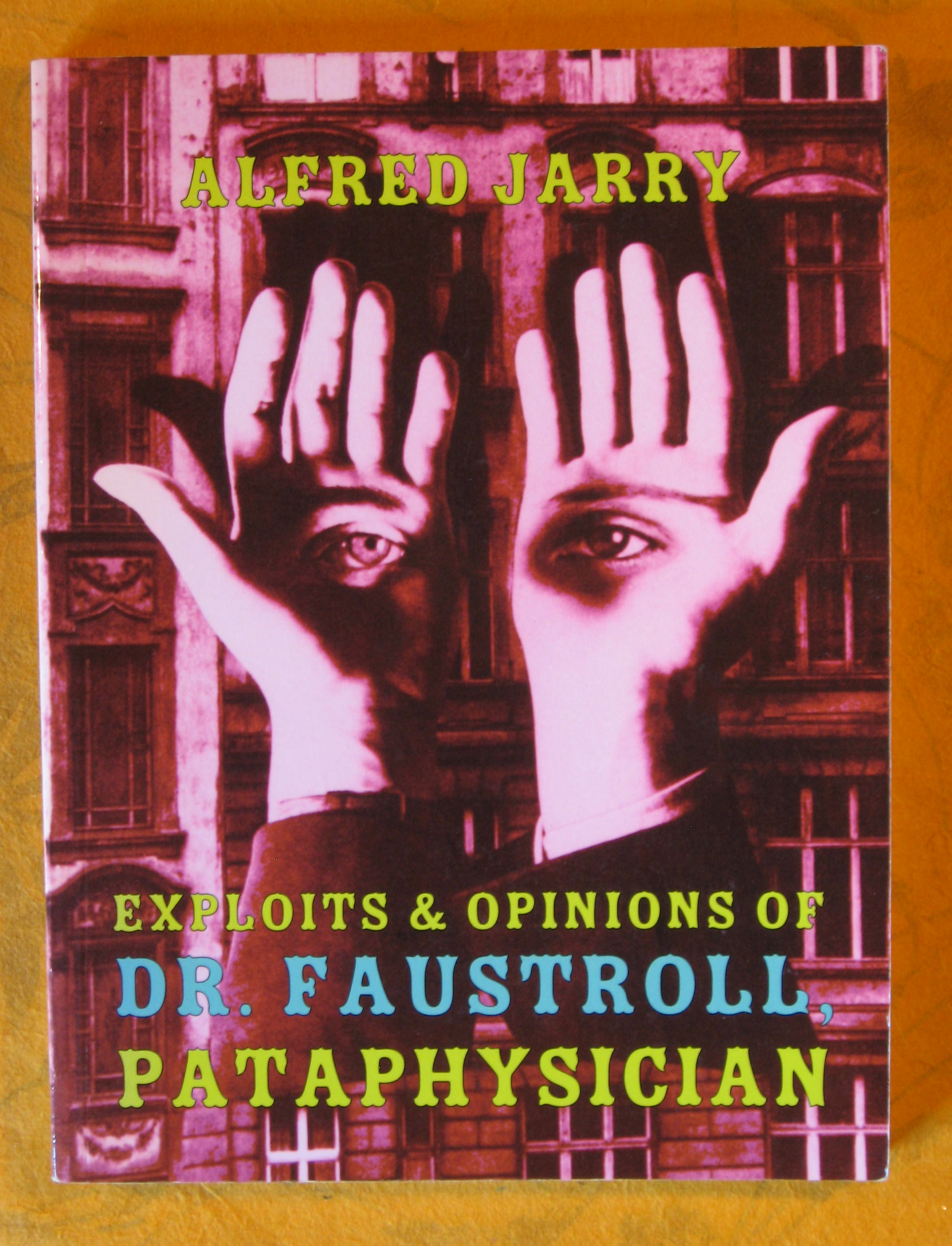 Image for Exploits and Opinions of Dr Faustroll, Pataphysician