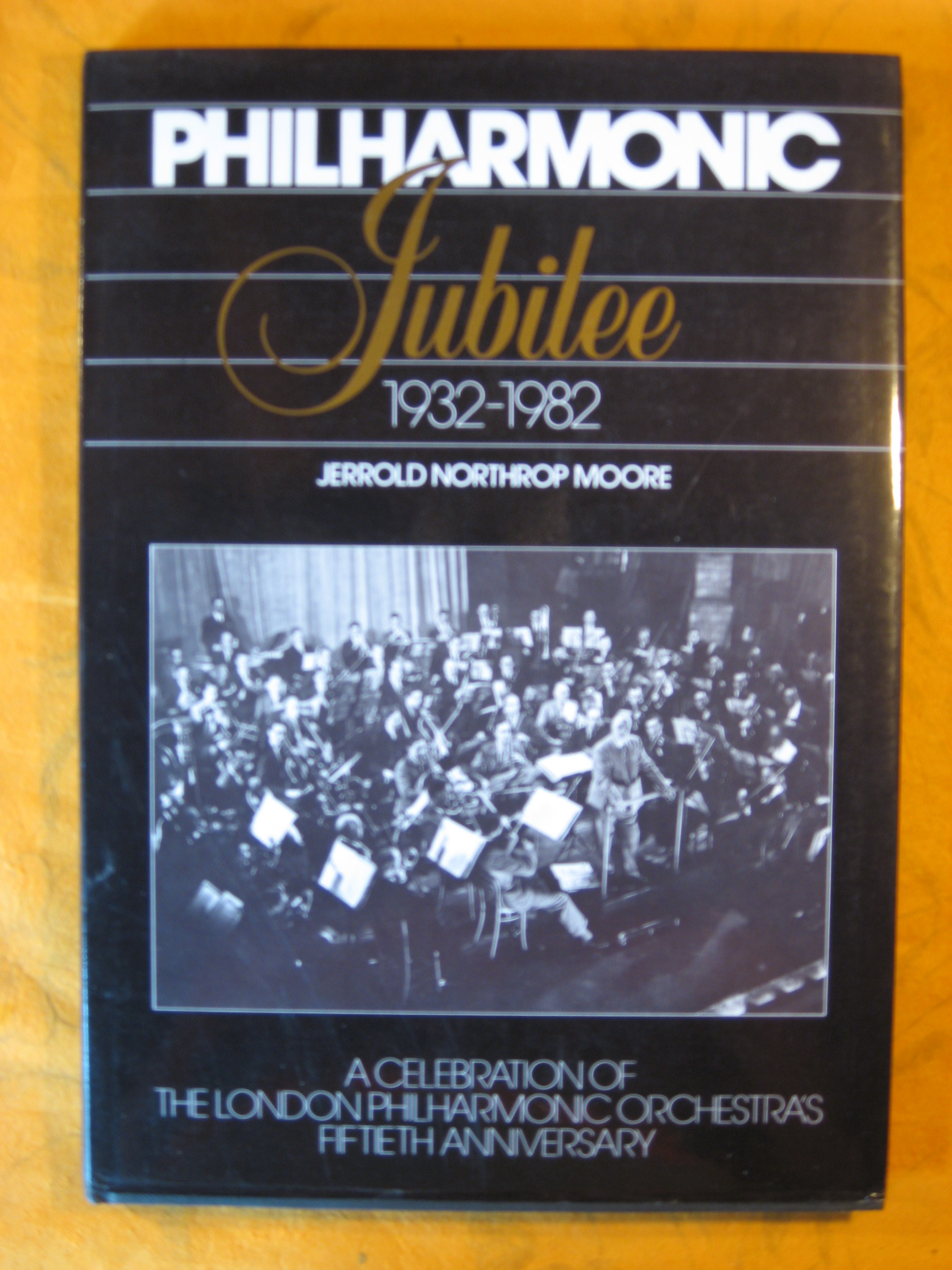 Image for Philharmonic jubilee, 1932-1982: A celebration of the London Philharmonic Orchestra's fiftieth anniversary