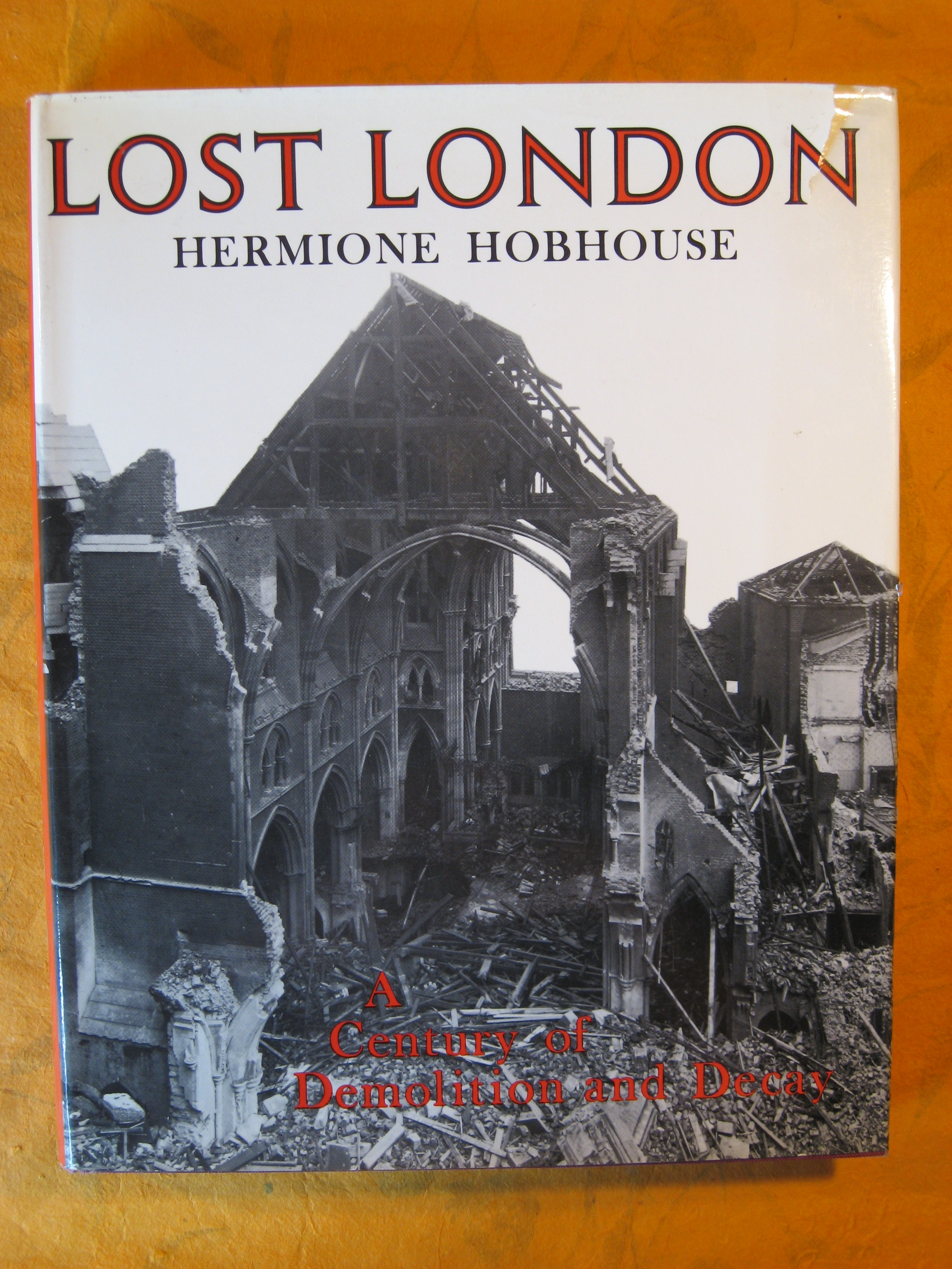 Image for Lost London: A century of demolition and decay