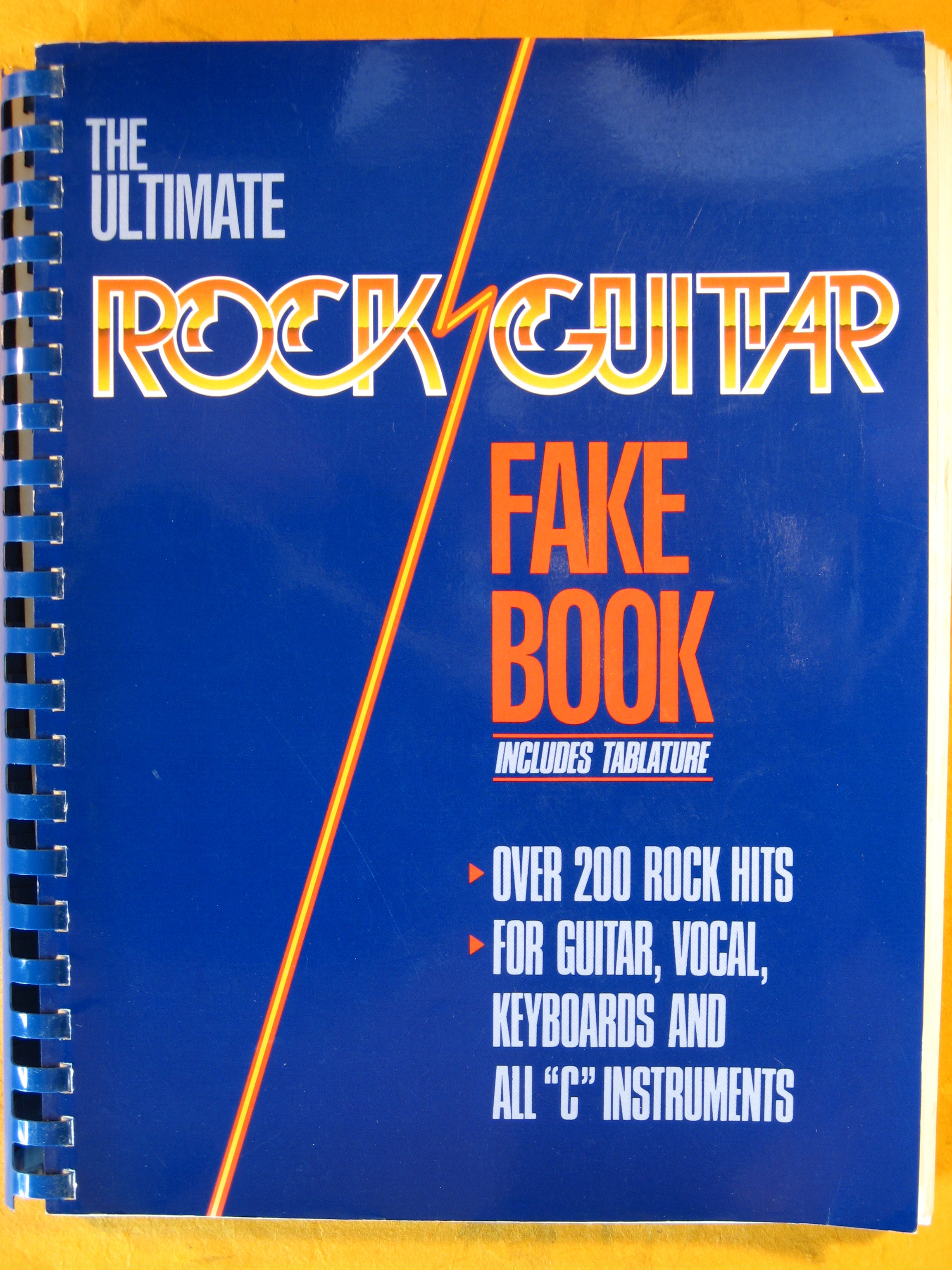 Image for The Ultimate Rock Guitar Fake Book: Over 200 Rock Hits for Guitar, Vocal, Keyboards and All 'C' Instruments (Includes Tablature)