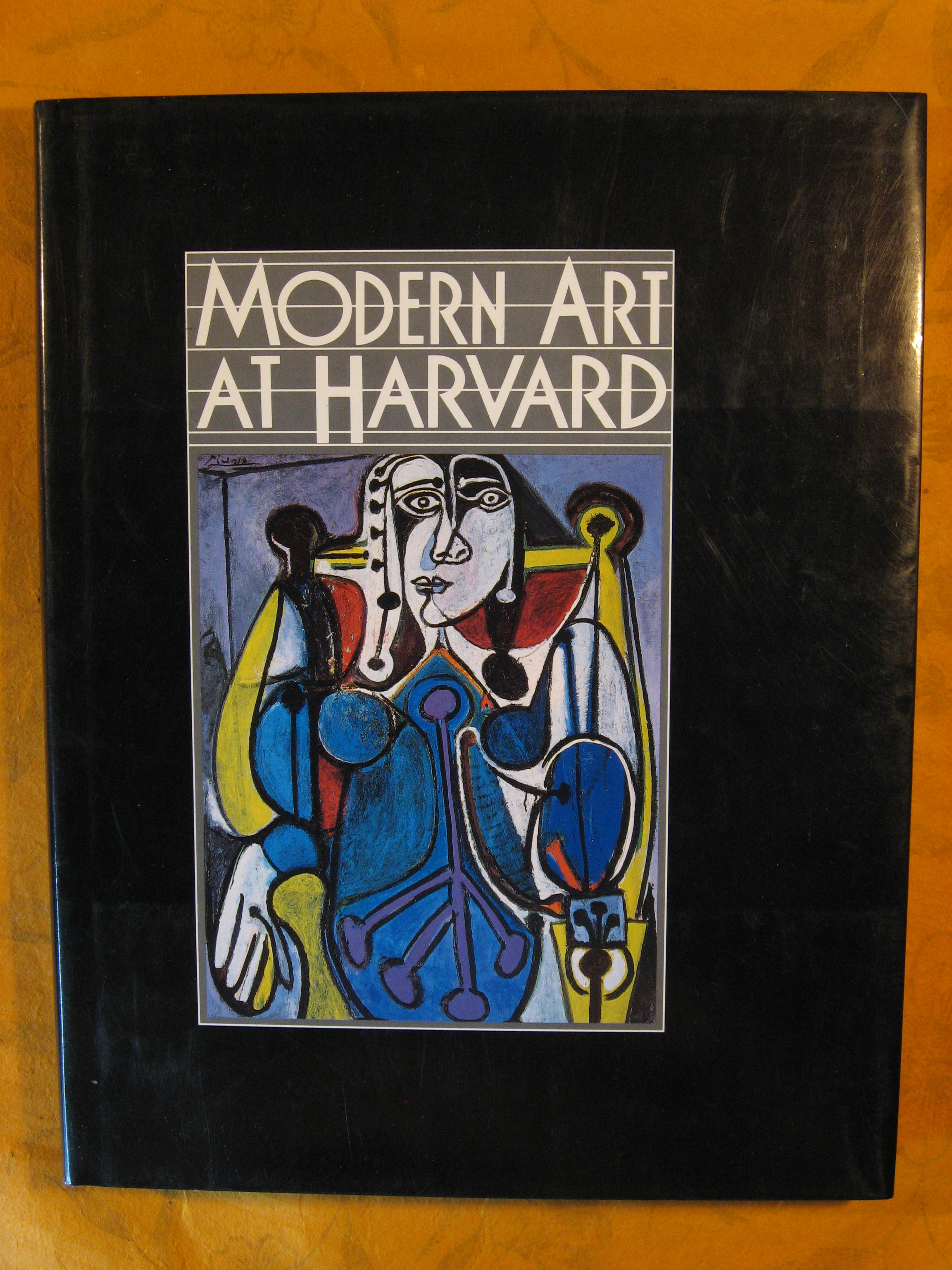 Image for Modern Art at Harvard: The Formation of the Nineteenth-And Twentieth-Century Collections of the Harvard University Art Museums